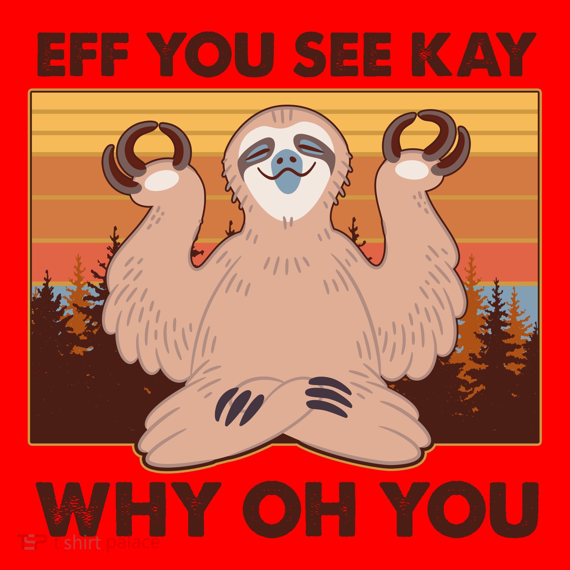 Funny EFF YOU SEE KAY WHY OH YOU Meditating Sloth Santa Hat