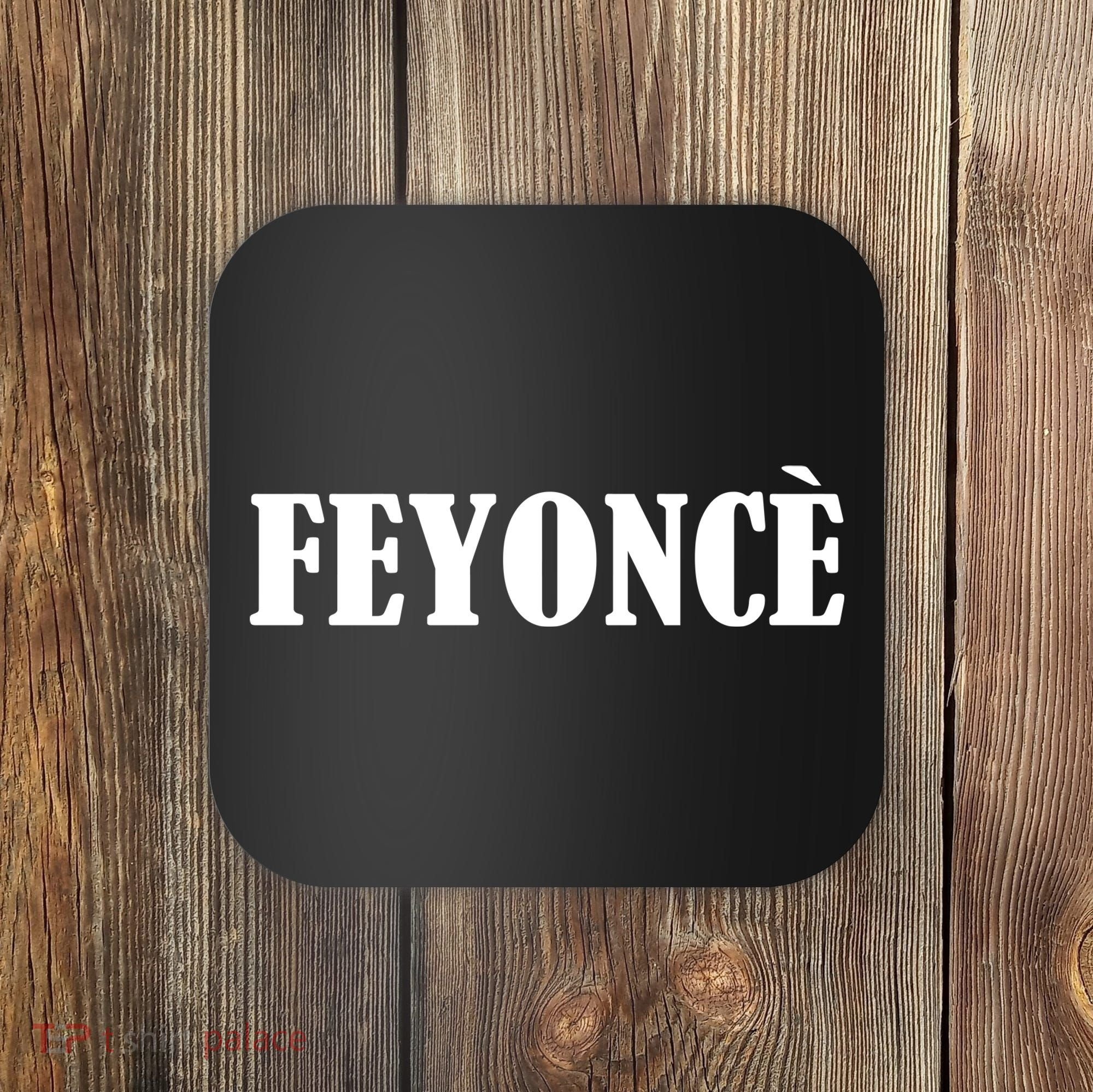 Feyonce Coaster