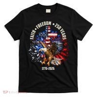 Faith Freedom 250 Years 1776-2026 T-Shirt thumb 0