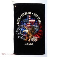 Faith Freedom 250 Years 1776-2026 Golf Towel thumb 0