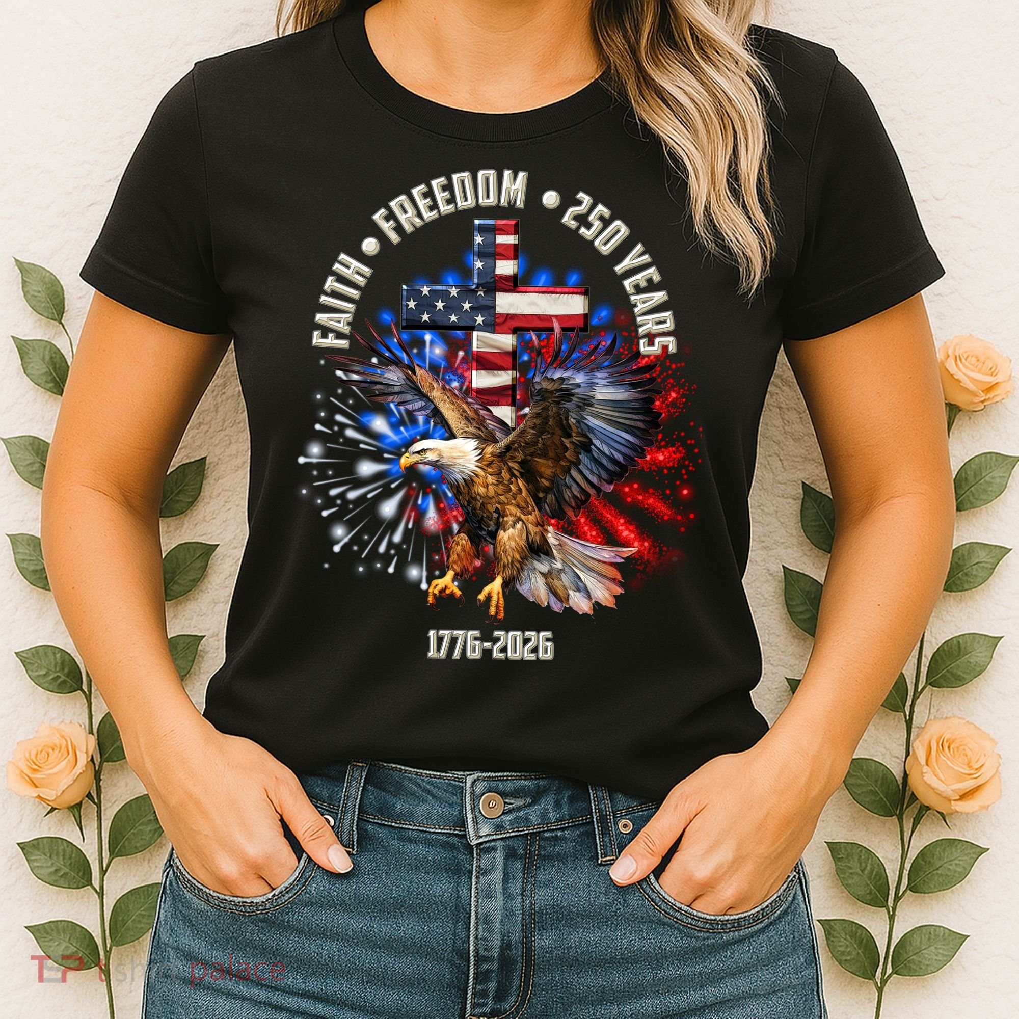 Faith Freedom 250 Years 1776-2026 Women's T-Shirt