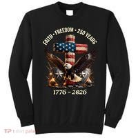 Faith Freedom 250 Years 1776-2026 250th American Anniversary Sweatshirt thumb 0