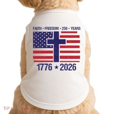 Faith Freedom 250 Years Anniversary Doggie Tank