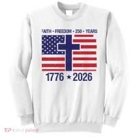 Faith Freedom 250 Years Anniversary Sweatshirt thumb 0
