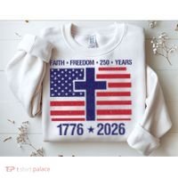 Faith Freedom 250 Years Anniversary Sweatshirt thumb 2