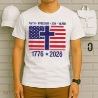 Faith Freedom 250 Years Anniversary T-Shirt thumb 6