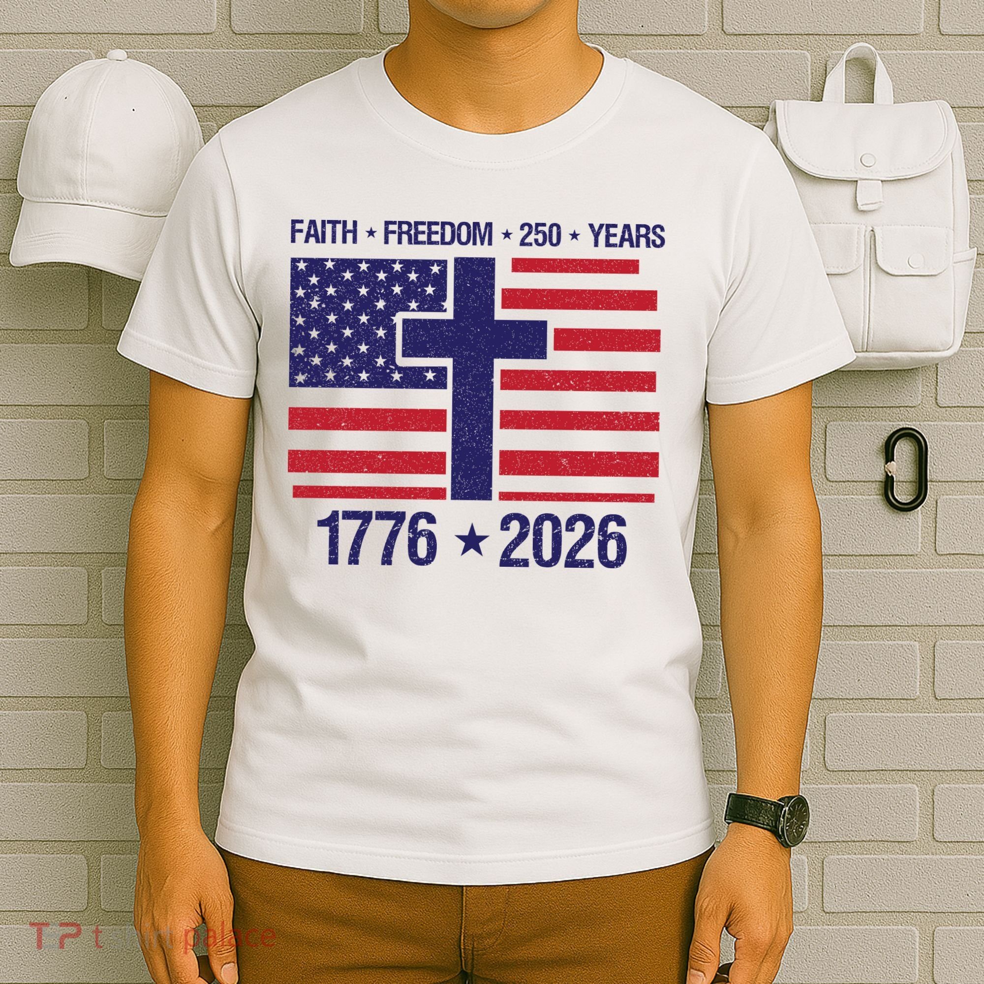 Faith Freedom 250 Years Anniversary T-Shirt