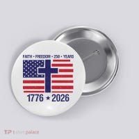 Faith Freedom 250 Years Anniversary Button thumb 0