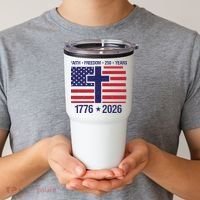 Faith Freedom 250 Years Anniversary Tumbler thumb 2