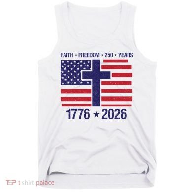 Faith Freedom 250 Years Anniversary Tank Top