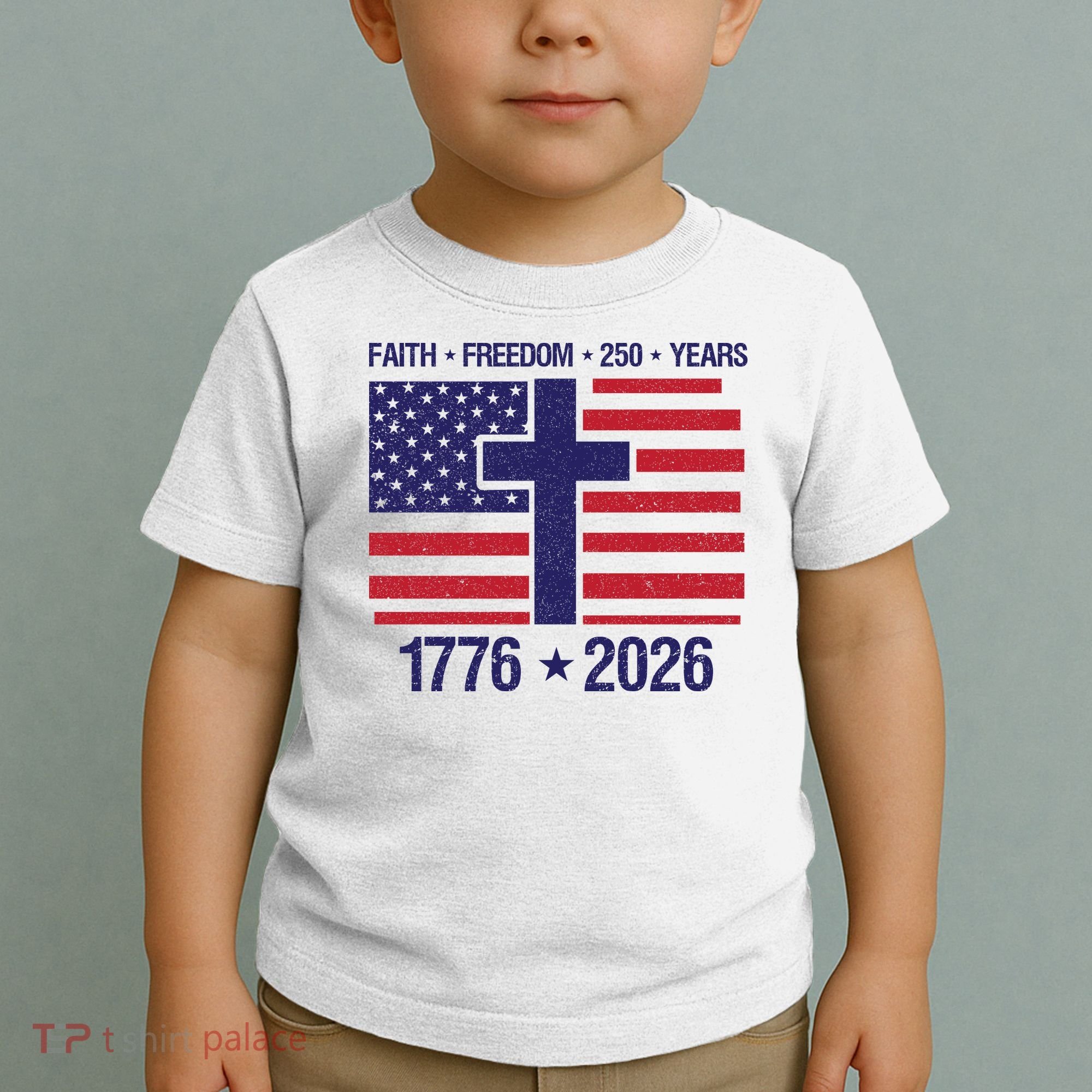 Faith Freedom 250 Years Anniversary Toddler T-Shirt