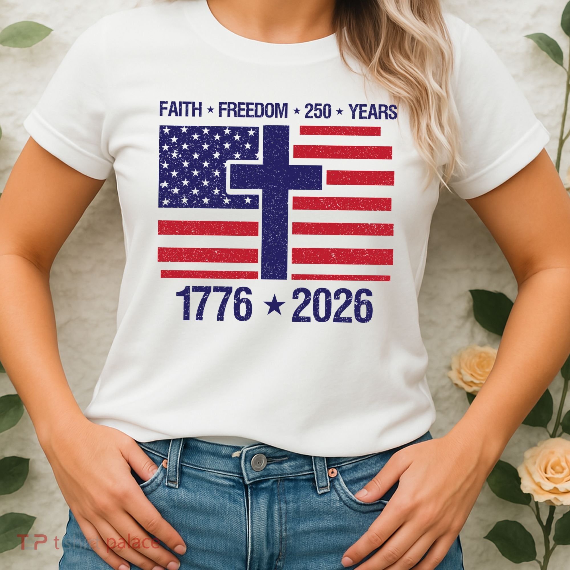 Faith Freedom 250 Years Anniversary Women's T-Shirt