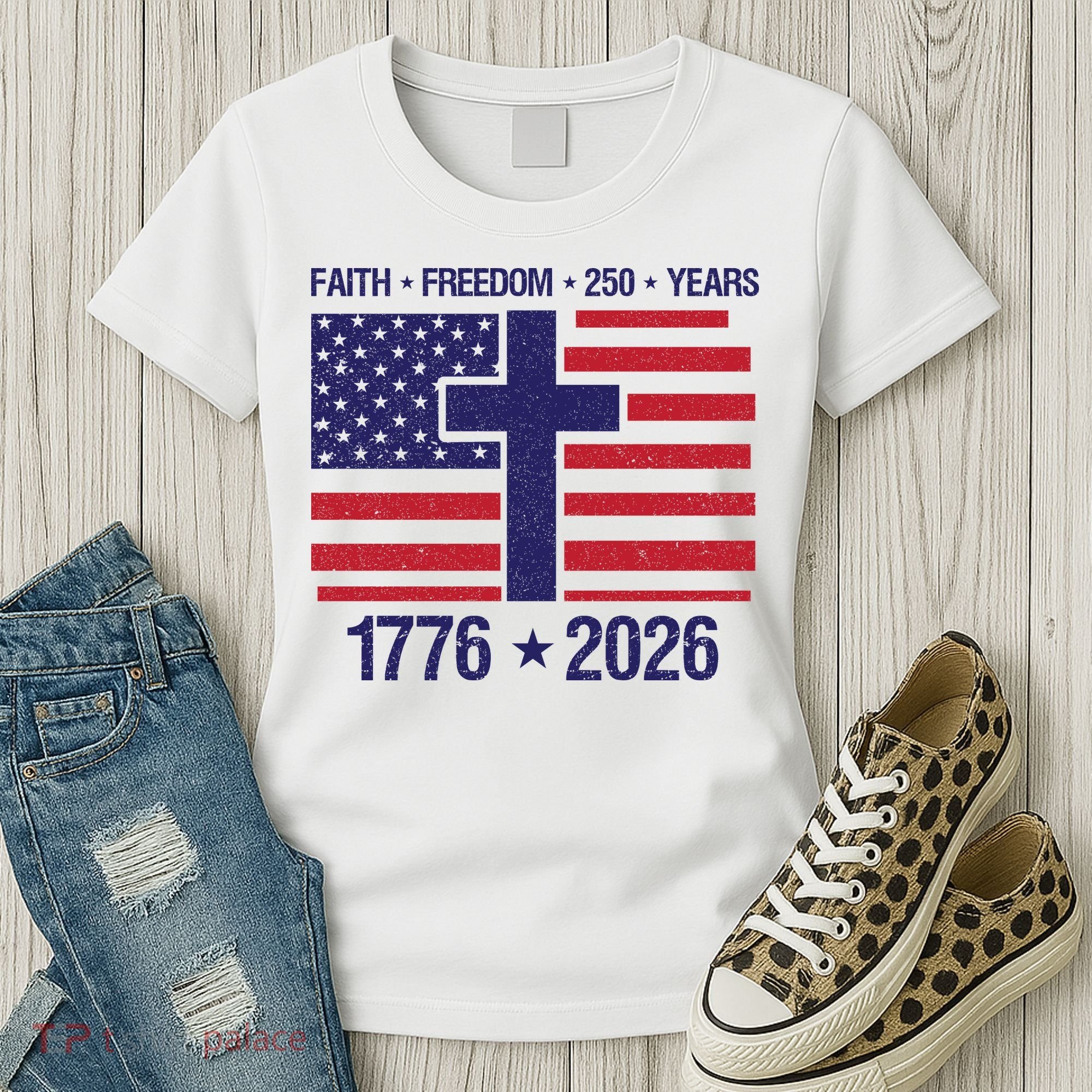 Faith Freedom 250 Years Anniversary Women's T-Shirt