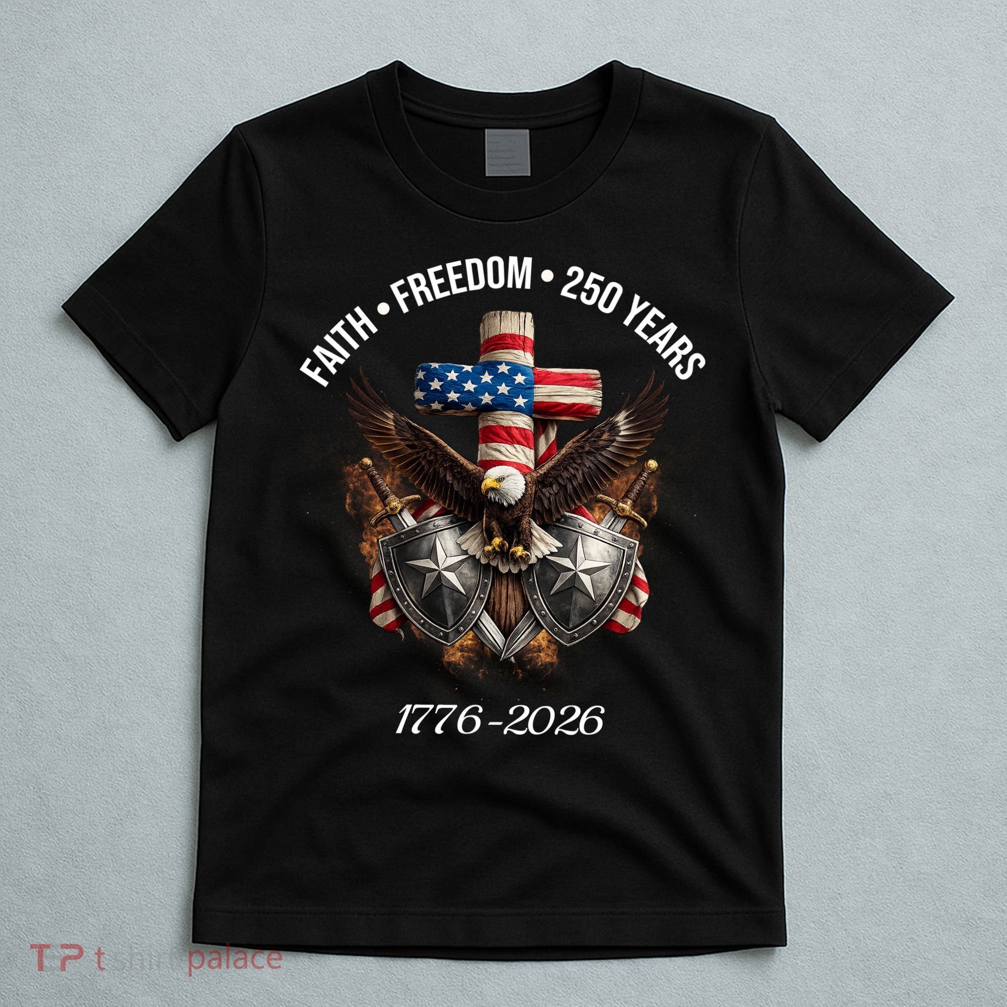 Faith Freedom 250 Years 1776-2026 Independence T-Shirt