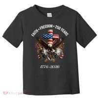 Faith Freedom 250 Years 1776-2026 Independence Toddler T-Shirt thumb 0