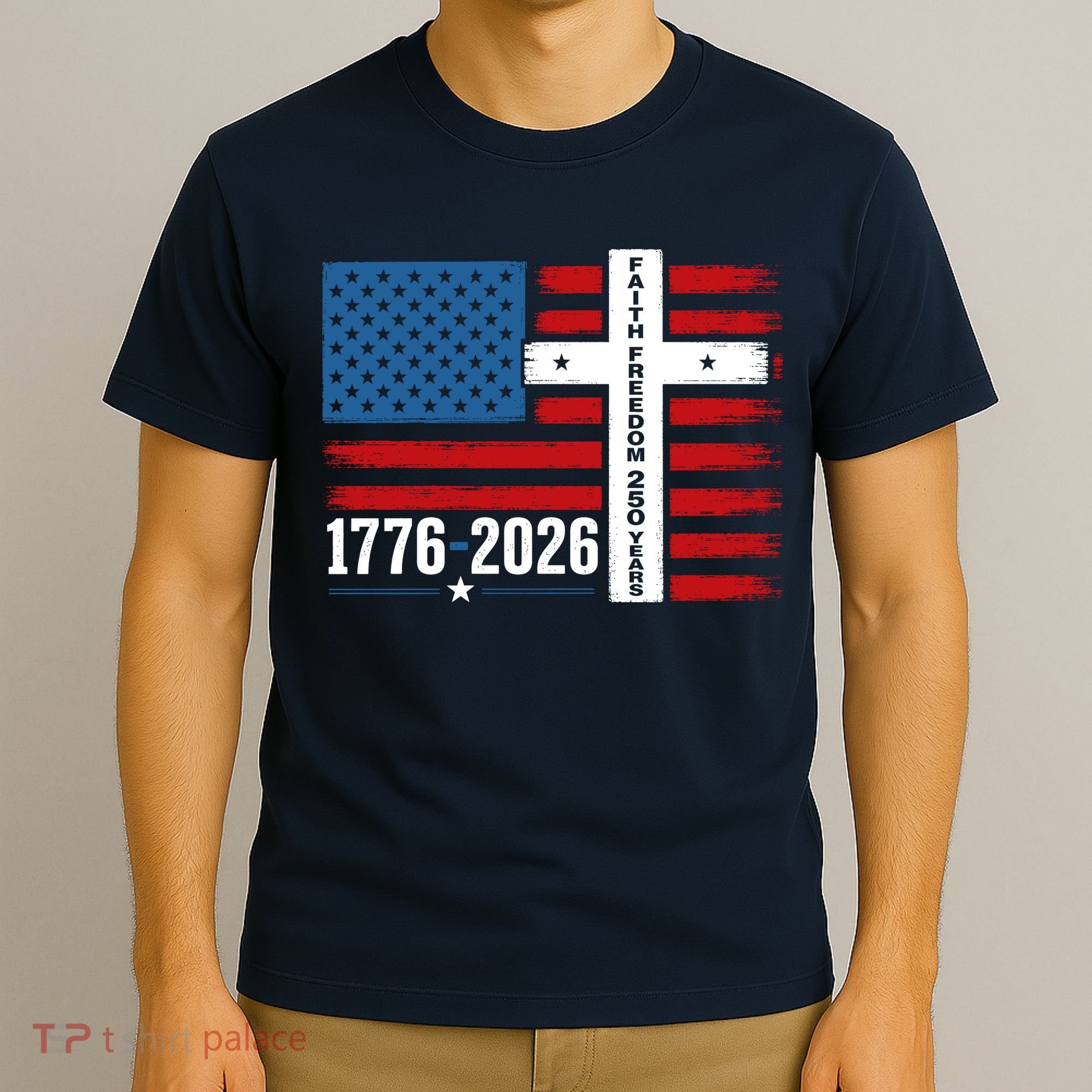 Faith Freedom 250 Years 1776-2026 USA American Flag Cross T-Shirt