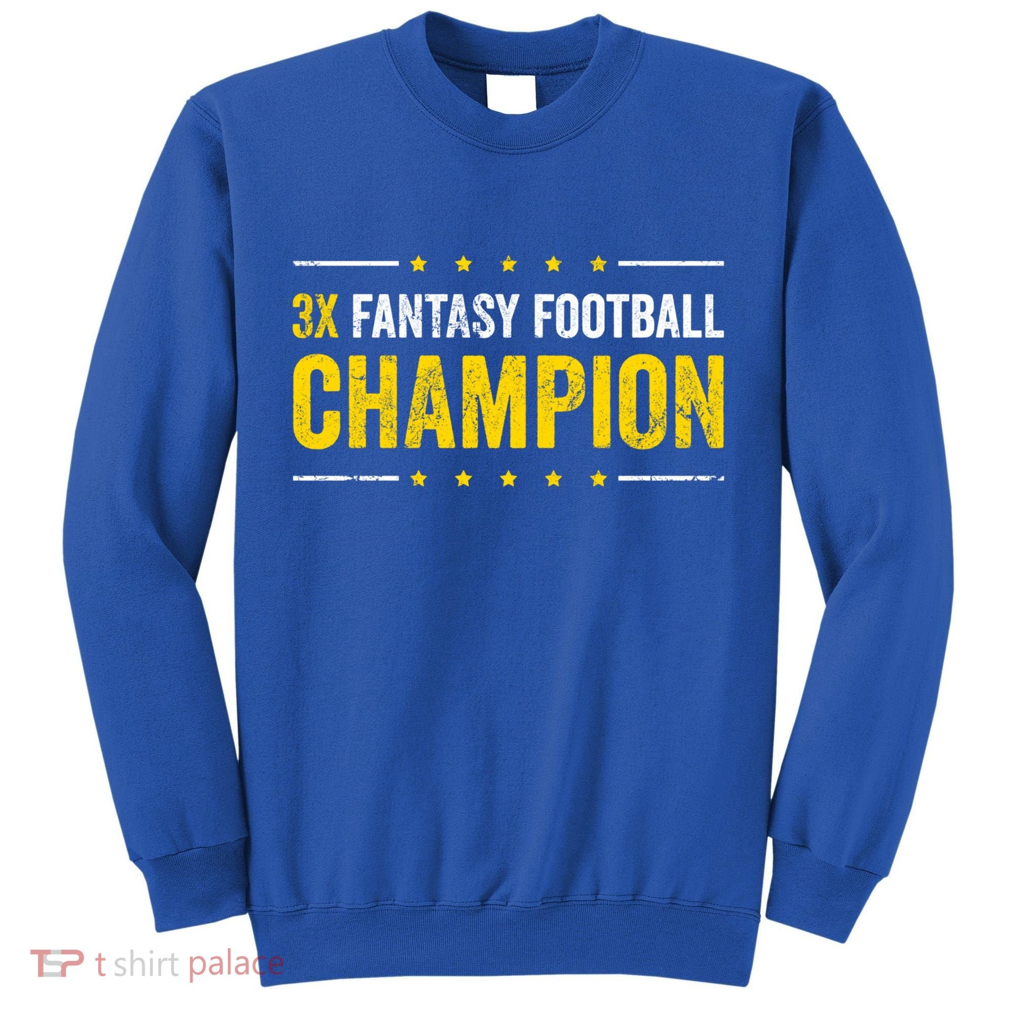 Fantasy Football 3 Time Winner Champ Champion Gift Tall Sweatshirt