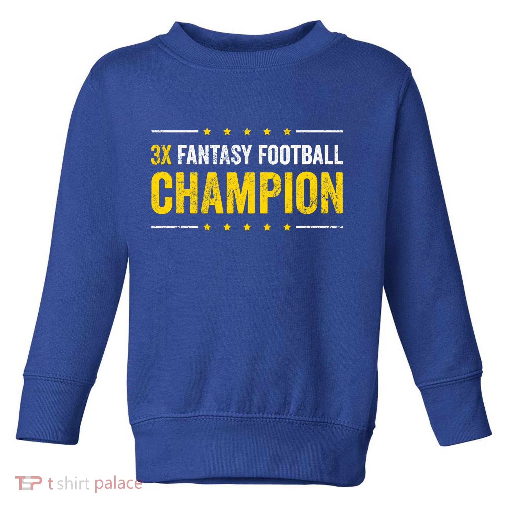Fantasy Football 3 Time Winner Champ Champion Gift Toddler Sweatshirt