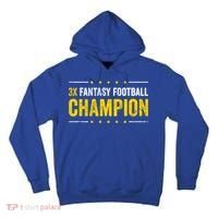 Fantasy Football 3 Time Winner Champ Champion Gift Tall Hoodie thumb 0