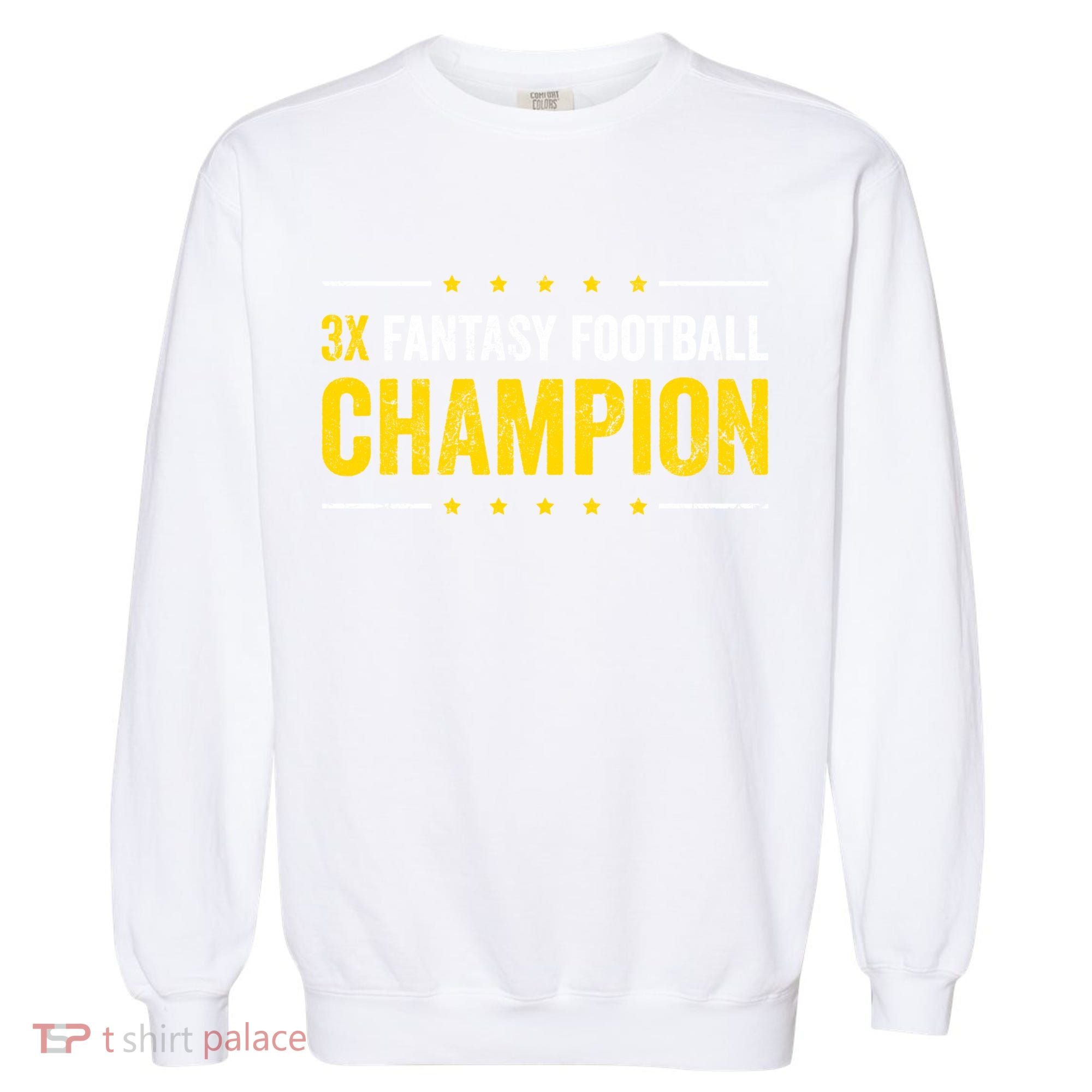 Fantasy Football 3 Time Winner Champ Champion Gift Garment-Dyed Sweatshirt
