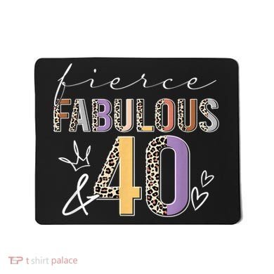 Fierce Fabulous & 40 Years Old Boho Leopard 40th Birthday Mousepad