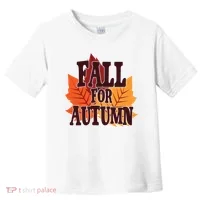 Fall For Autumn Nature Leaves Toddler T-Shirt thumb 0