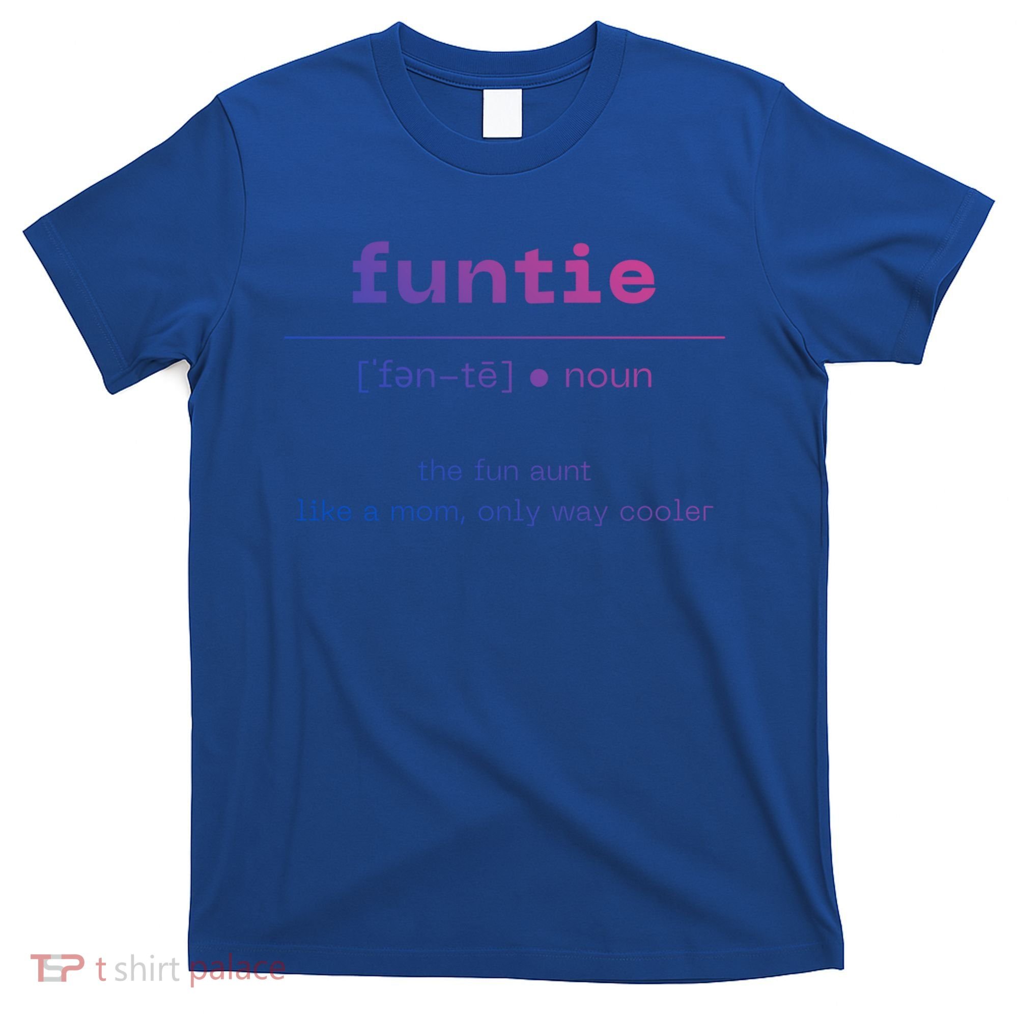 Funtie Fun Auntie Cool Aunt Funny Gift Best Auntie Funny Gift T-Shirt