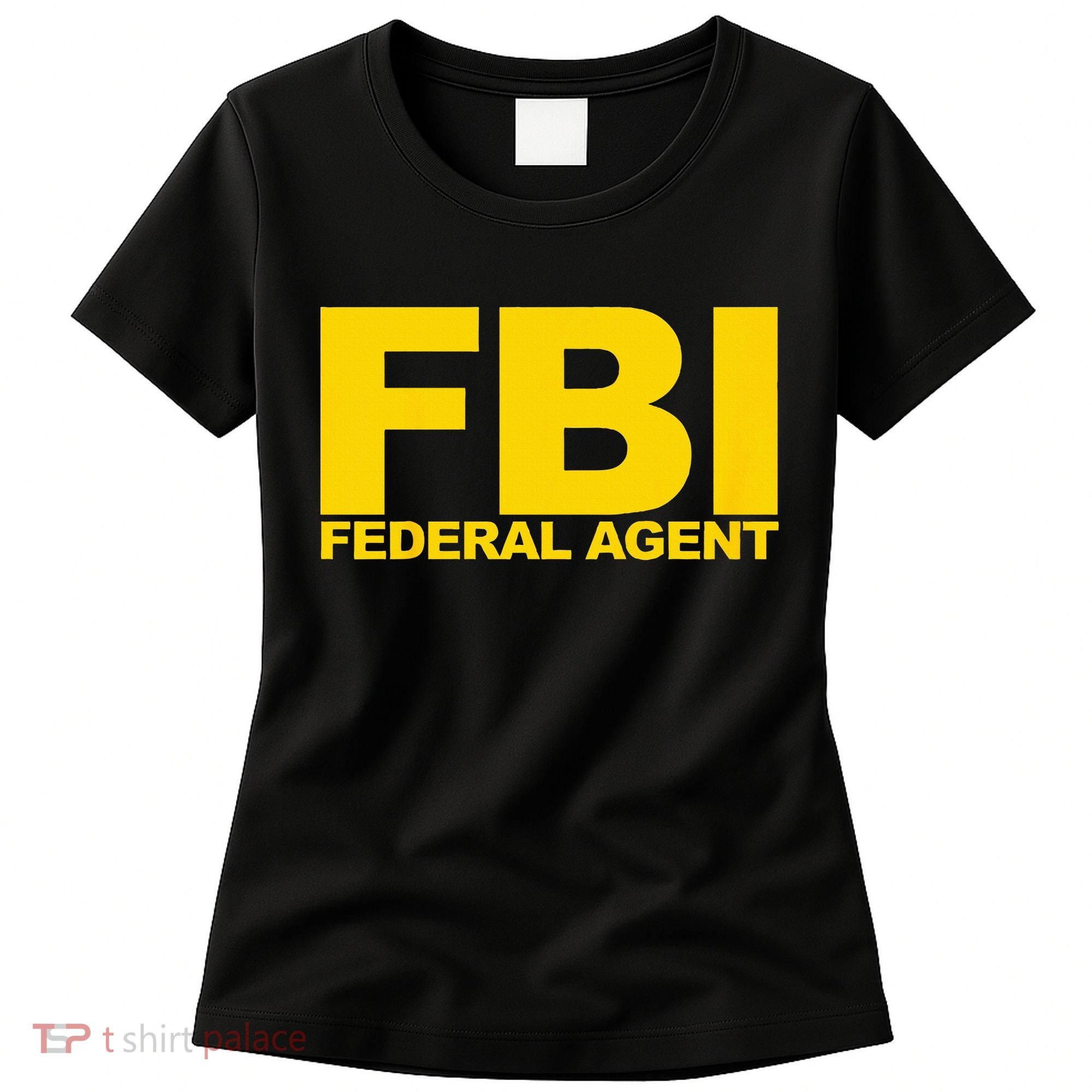 FBI Federal Agent Women's T-Shirt