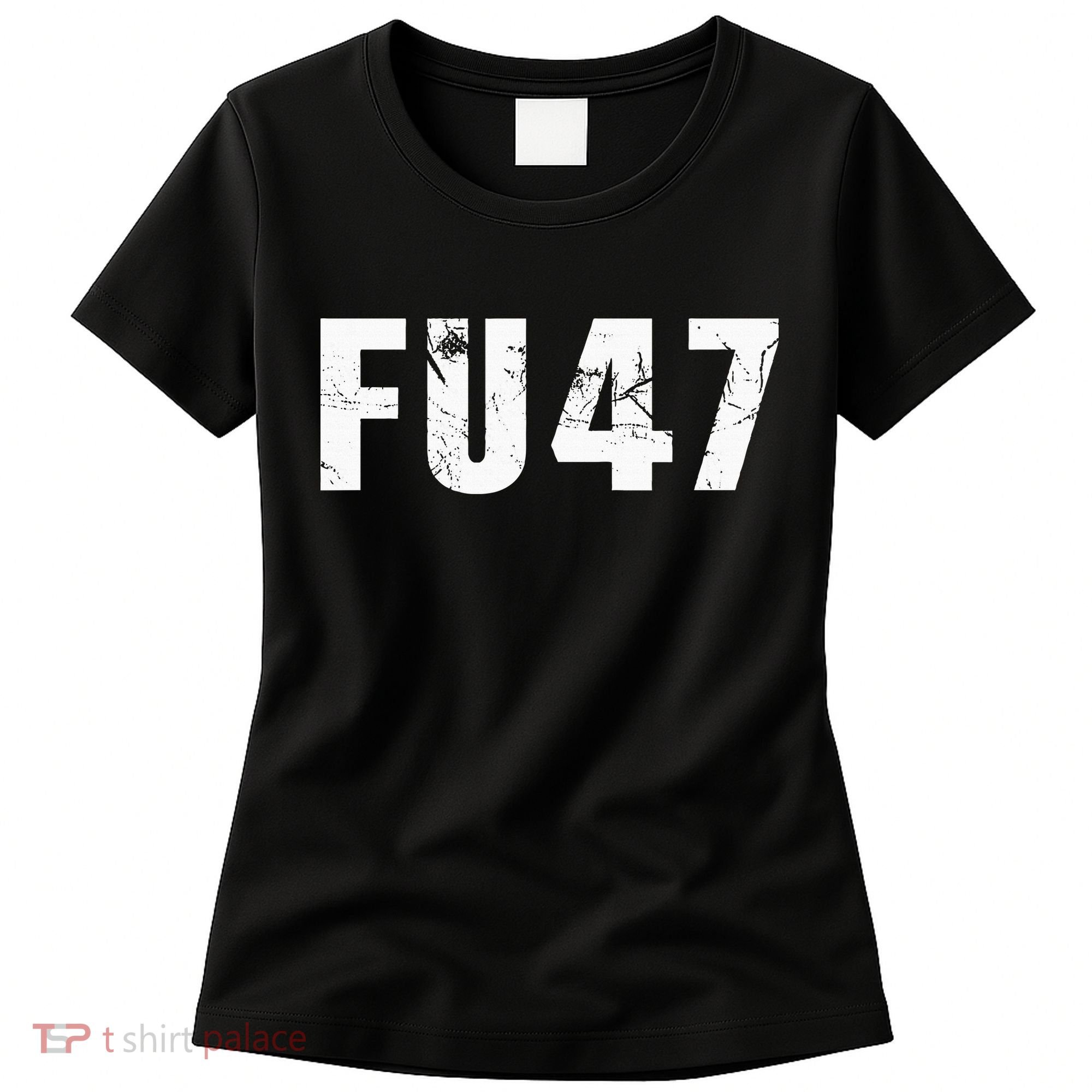 Funny Fu47 Anti Trump Patriotic Pro Harris Democrat 2024 Women's T-Shirt