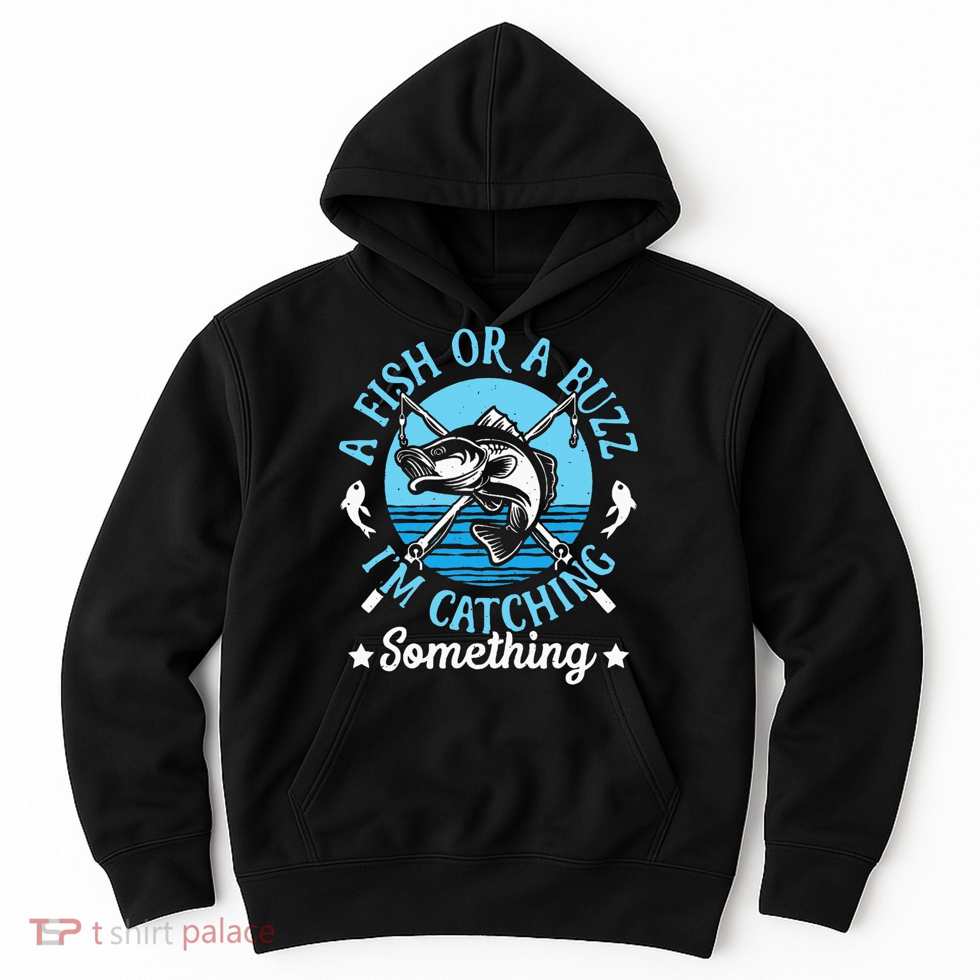 Funny Fishing A Fish Or A Buzz Hoodie