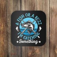 Funny Fishing A Fish Or A Buzz Coaster thumb 0
