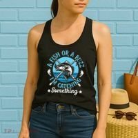 Funny Fishing A Fish Or A Buzz Women's Tank Top thumb 2