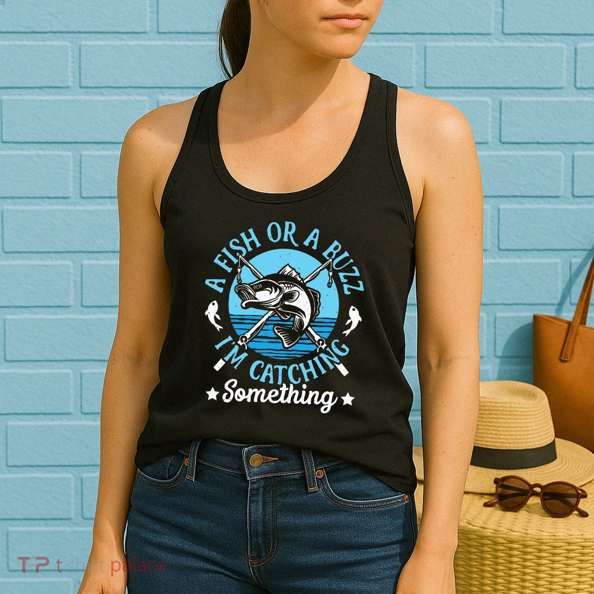 Funny Fishing A Fish Or A Buzz Women's Tank Top