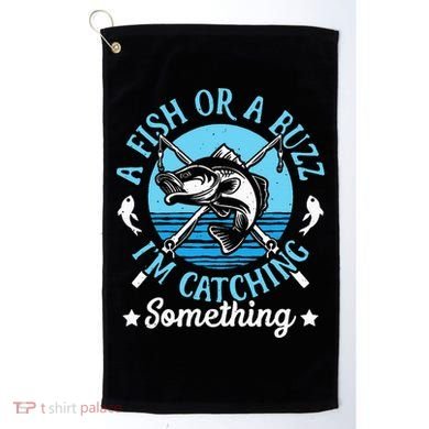 Funny Fishing A Fish Or A Buzz Golf Towel