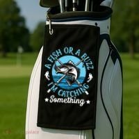 Funny Fishing A Fish Or A Buzz Golf Towel thumb 2