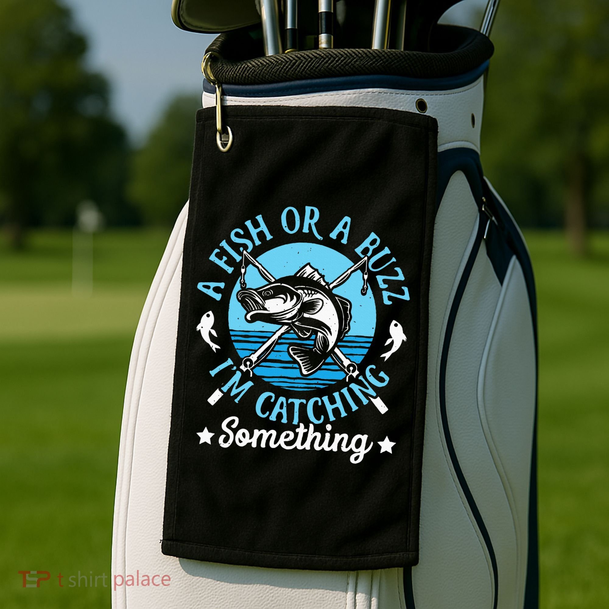 Funny Fishing A Fish Or A Buzz Golf Towel