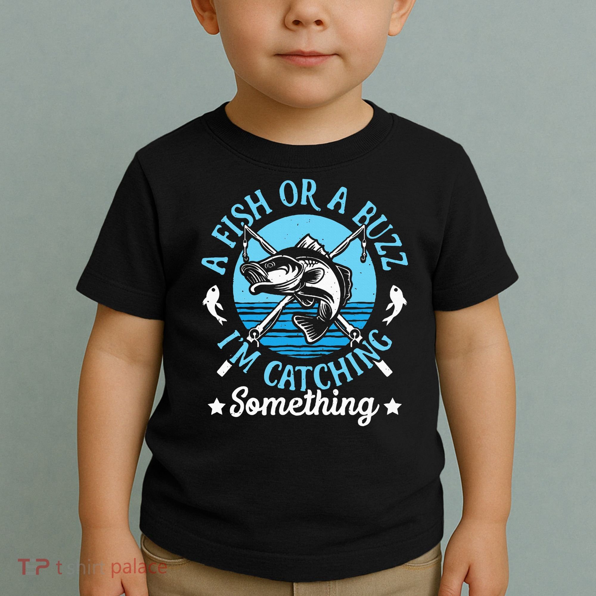 Funny Fishing A Fish Or A Buzz Toddler T-Shirt
