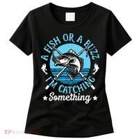 Funny Fishing A Fish Or A Buzz Women's T-Shirt thumb 0
