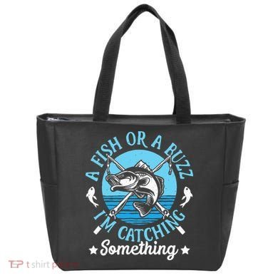 Funny Fishing A Fish Or A Buzz Tote Bag