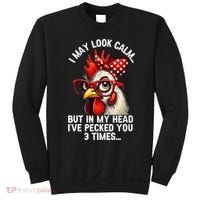 Funny Farm Animal Chicken Meme I May Look Calm Pecked Sweatshirt thumb 0
