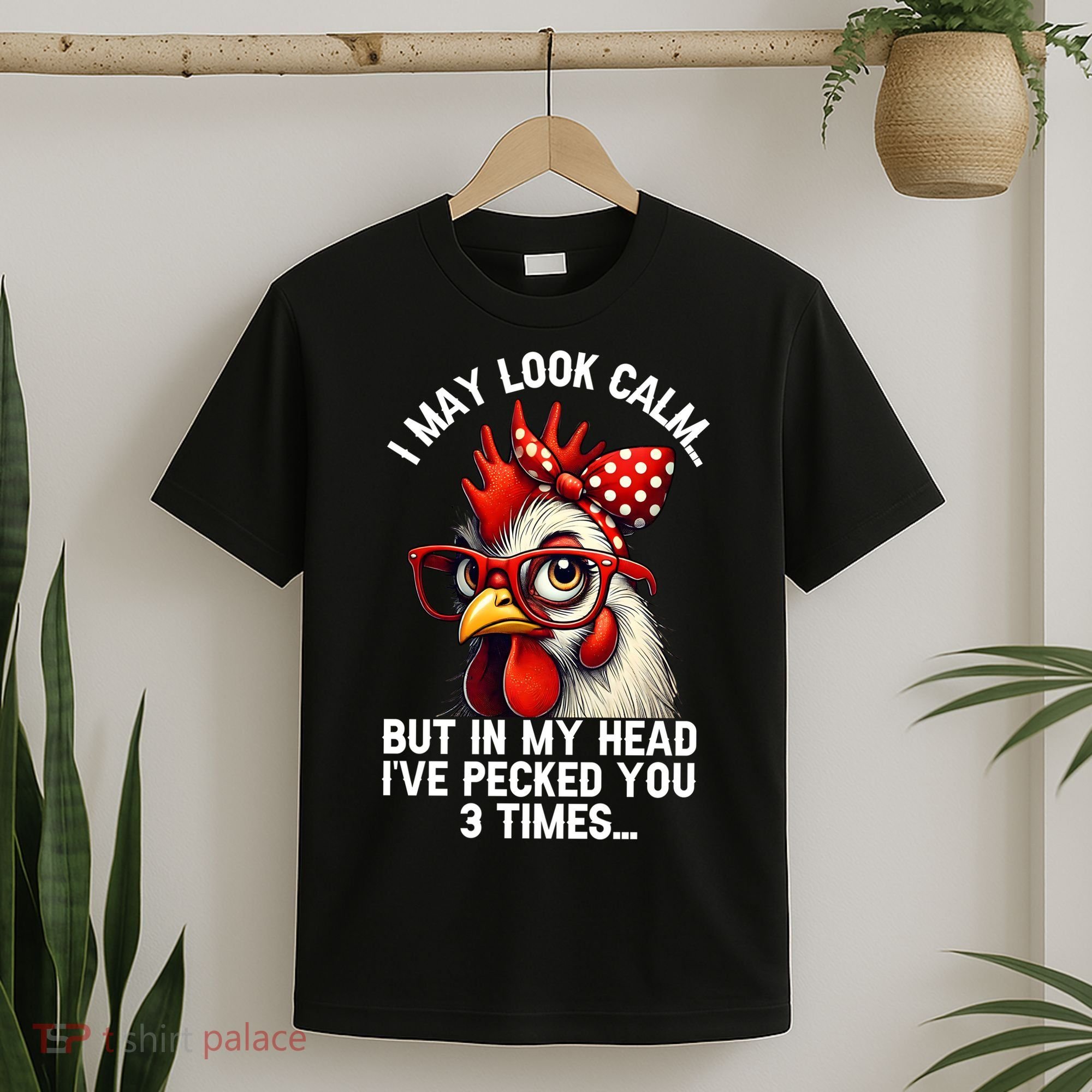 Funny Farm Animal Chicken Meme I May Look Calm Pecked T-Shirt