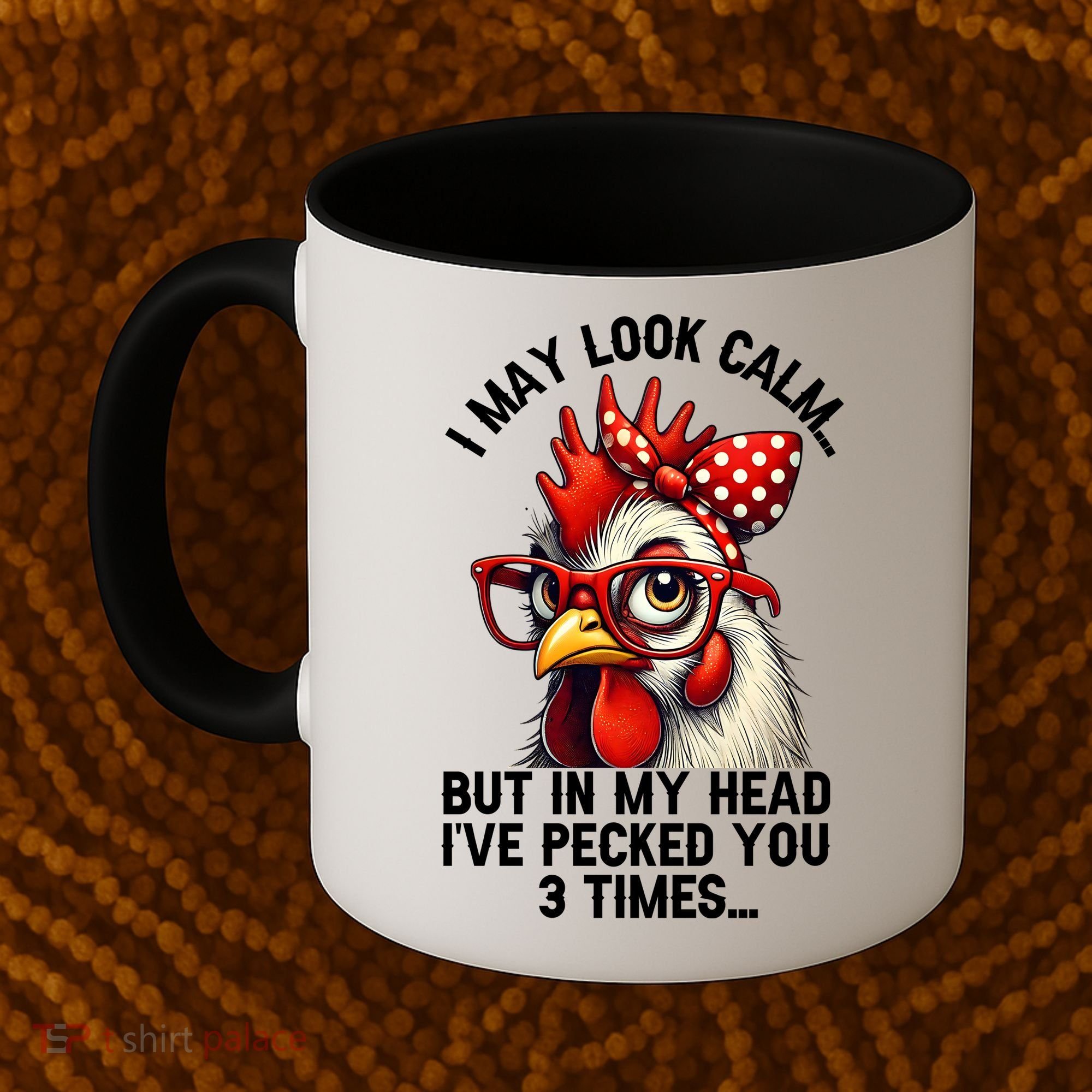 Funny Farm Animal Chicken Meme I May Look Calm Pecked Coffee Mug