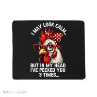 Funny Farm Animal Chicken Meme I May Look Calm Pecked Mousepad thumb 0