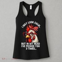 Funny Farm Animal Chicken Meme I May Look Calm Pecked Women's Tank Top thumb 3