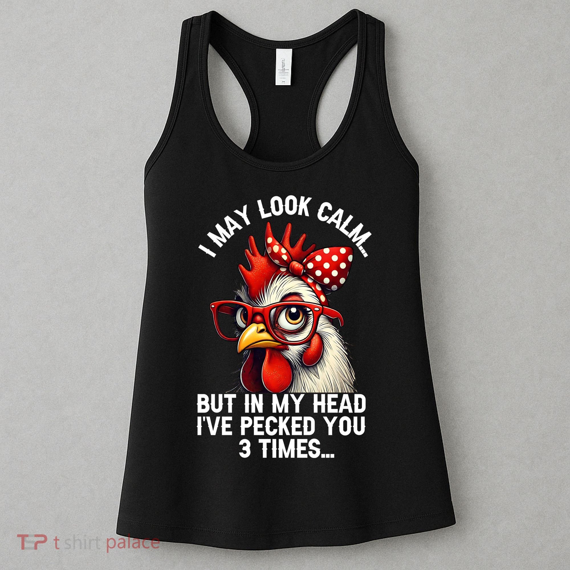 Funny Farm Animal Chicken Meme I May Look Calm Pecked Women's Tank Top
