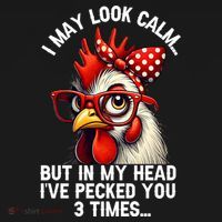 Funny Farm Animal Chicken Meme I May Look Calm Pecked Women's Tank Top thumb 5