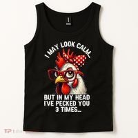 Funny Farm Animal Chicken Meme I May Look Calm Pecked Tank Top thumb 2