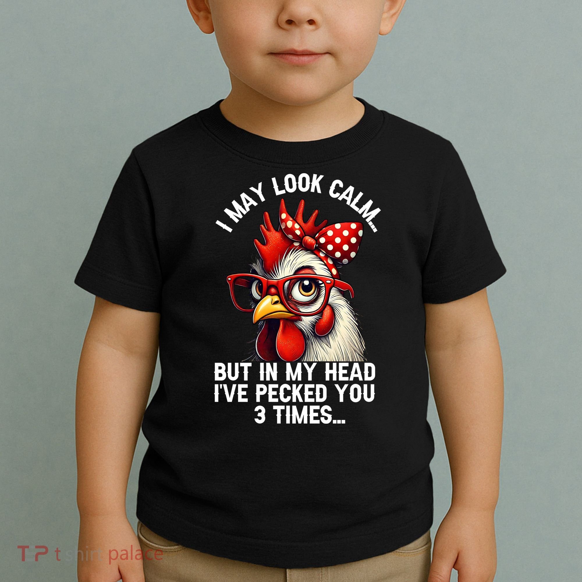Funny Farm Animal Chicken Meme I May Look Calm Pecked Toddler T-Shirt