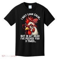 Funny Farm Animal Chicken Meme I May Look Calm Pecked Kids T-Shirt thumb 0