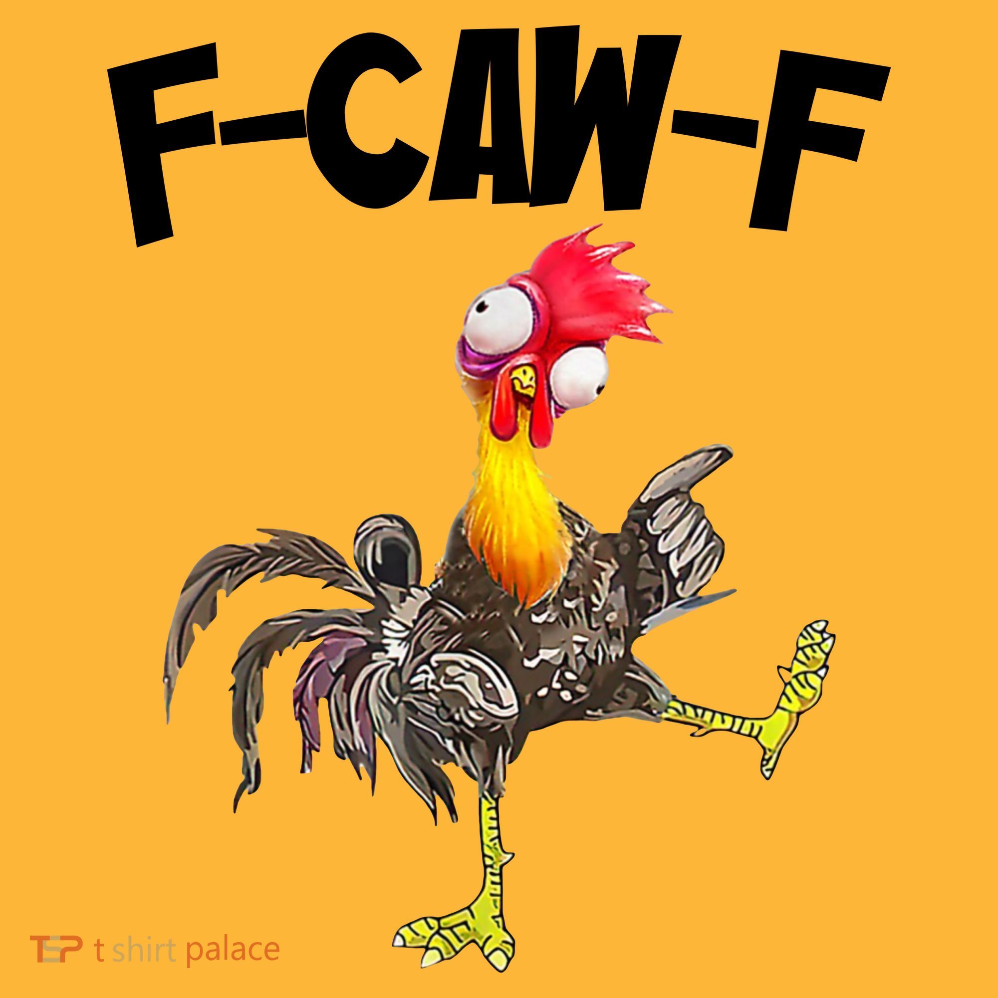 Funny Farm Animals F-Caw-F Chicken FCAWF Rooster Meme T-Shirt